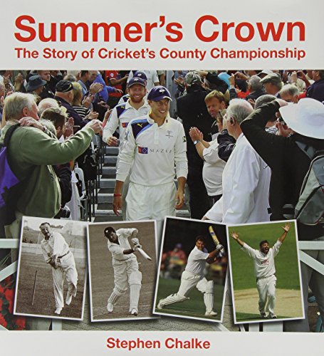 9780956851154: Summer's Crown: The Story of Cricket's County Championship