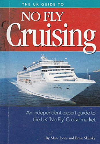 Stock image for The UK Guide to No Fly Cruising for sale by Reuseabook