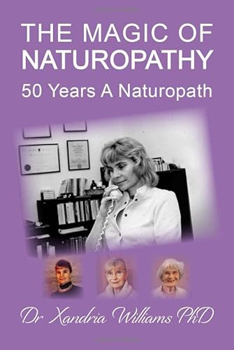 Imagen de archivo de The Magic of Naturopathy: 50 Years A Naturopath a la venta por WorldofBooks