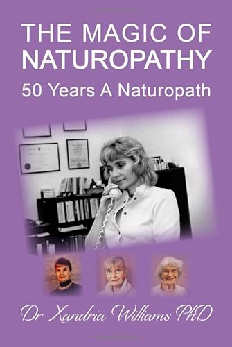 Stock image for The Magic of Naturopathy: 50 Years A Naturopath for sale by WorldofBooks