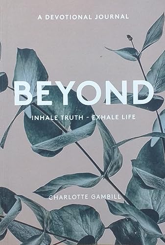 Stock image for Beyond: Inhale Truth-Exhale Life (Daily Devotional 2) for sale by WorldofBooks