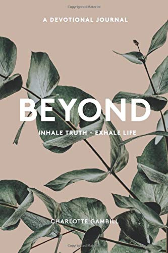Stock image for Beyond: Inhale Truth - Exhale Life for sale by Upward Bound Books