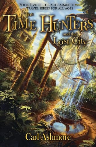 Stock image for The Time Hunters and the Lost City for sale by AHA-BUCH GmbH