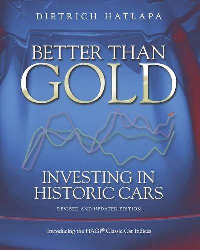 9780956864482: Better Than Gold: Investing in Historic Cars