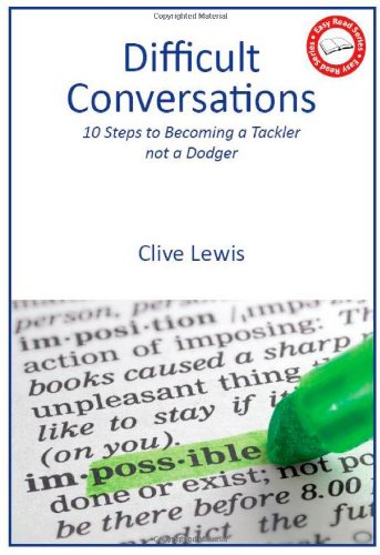 Beispielbild fr Difficult Conversations - 10 Steps to Becoming a Tackler not a Dodger zum Verkauf von WorldofBooks