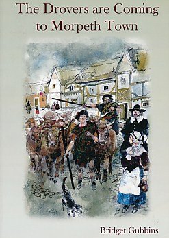 Stock image for The Drovers are Coming to Morpeth Town for sale by AwesomeBooks
