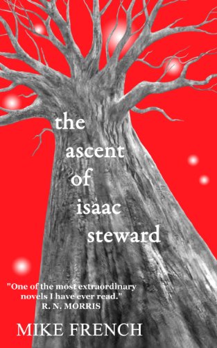 The Ascent of Isaac Steward (9780956881014) by Mike French