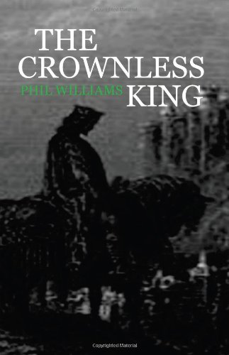 Beispielbild fr The Crownless King zum Verkauf von Simply Read Books