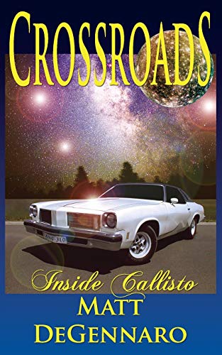 Stock image for Crossroads: Inside Callisto for sale by Bookmans