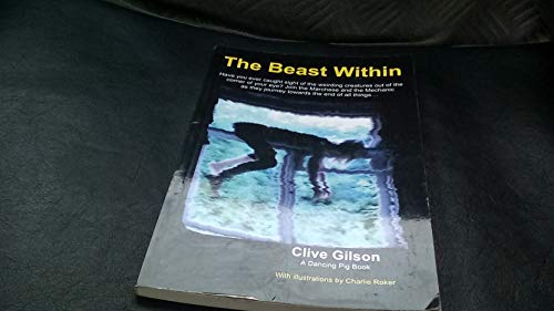 The Beast Within (9780956893260) by Clive Gilson