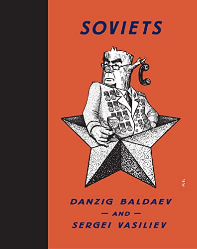 Beispielbild fr Soviets: Drawings by Danzig Baldaev. Photographs by Sergei Vasiliev. zum Verkauf von HPB-Red