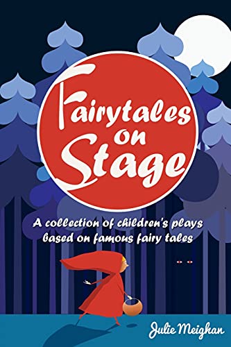 Stock image for Fairytales on Stage: A Collection of Children's Plays based on Famous Fairy tales (On Stage Books) for sale by Your Online Bookstore