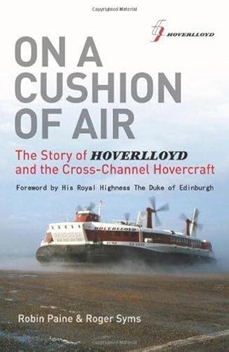 9780956897800: On a Cushion of Air: The Story of Hoverlloyd and the Cross-Channel Hovercraft