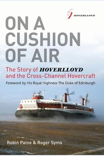 9780956897817: On a Cushion of Air: The Story of Hoverlloyd and the Cross-Channel Hovercraft