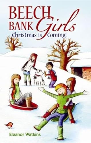 Stock image for Beech Bank Girls: Christmas is Coming for sale by WorldofBooks