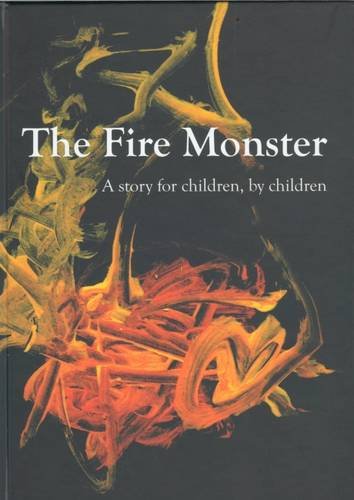 Stock image for The Fire Monster: A Story for Children, by Children 2015 for sale by WorldofBooks