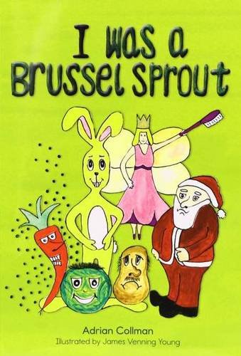 Imagen de archivo de I Was a Brussel Sprout a la venta por AwesomeBooks