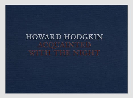 Howard Hodgkin: Acquainted with the Night (9780956920348) by HODGKIN, Howard.