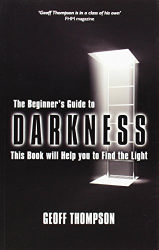 Beispielbild fr Beginners Guide to Darkness: This Book Will Help You to Find the Light zum Verkauf von WorldofBooks