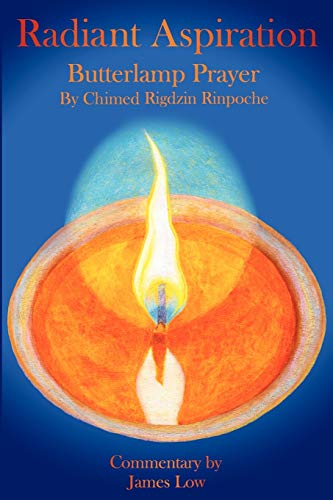 Beispielbild fr Radiant Aspiration - The Butterlamp Prayer: The Butterlamp Prayer Lamp of Aspiration zum Verkauf von WeBuyBooks