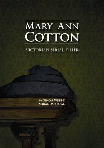 Stock image for Mary Ann Cotton: Victorian Serial Killer for sale by WorldofBooks