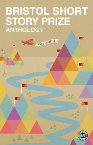 Bristol Short Story Prize Anthology (9780956927712) by Arnold, John