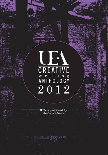 Imagen de archivo de UEA Creative Writing Anthology 2012 a la venta por Revaluation Books