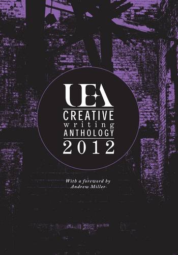 UEA Creative Writing Anthology 2012 (9780956928931) by Nathan Hamilton
