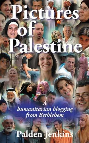9780956936783: Pictures of Palestine: A Humanitarian Blogging from Bethlehem