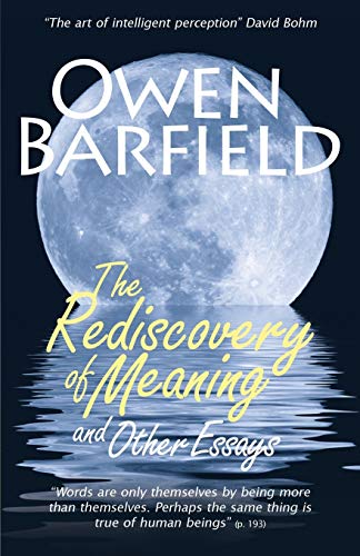 The Rediscovery of Meaning, and Other Essays (9780956942333) by Barfield, Owen