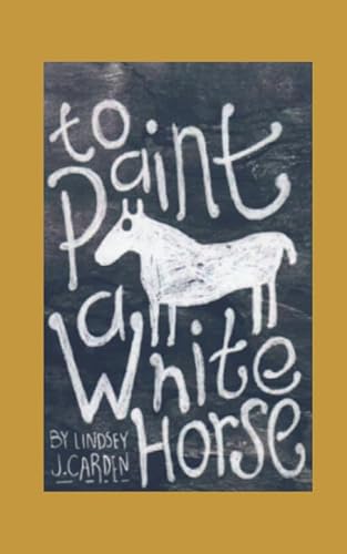 Beispielbild fr To Paint A White Horse: A cozy mystery zum Verkauf von WorldofBooks