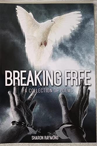 Stock image for Breaking Free: A Collection of Poems for sale by THE SAINT BOOKSTORE