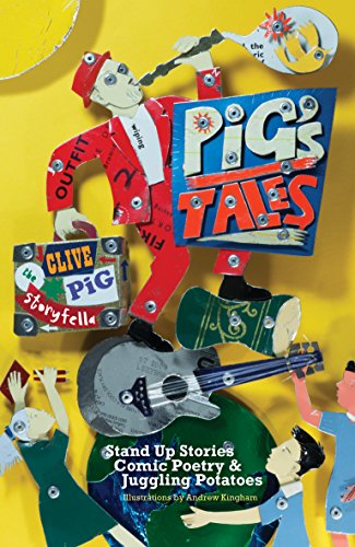 Beispielbild fr Pig's Tales: Stand Up Stories, Comic Poetry & Juggling Potatoes zum Verkauf von AwesomeBooks