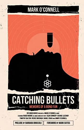 Beispielbild fr Catching Bullets : Memoirs of a Bond Fan zum Verkauf von Better World Books