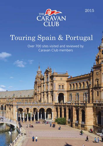 Beispielbild fr Touring Spain & Portugal: Over 700 Sites Visited and Reviewed by Caravan Club Members zum Verkauf von WorldofBooks