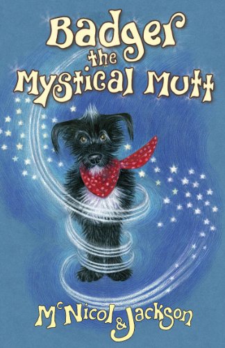 Beispielbild fr Badger the Mystical Mutt zum Verkauf von AwesomeBooks