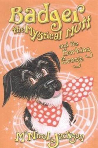 Beispielbild fr Badger the Mystical Mutt and the Barking Boogie zum Verkauf von Reuseabook