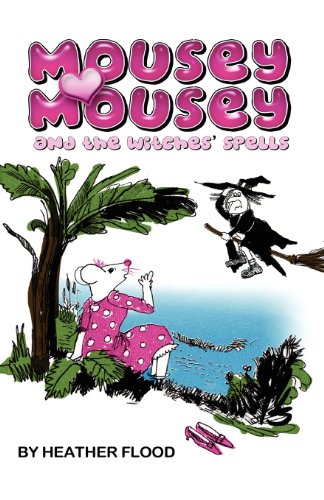 9780956968203: Mousey Mousey and the Witches' Spells: A magical children's story