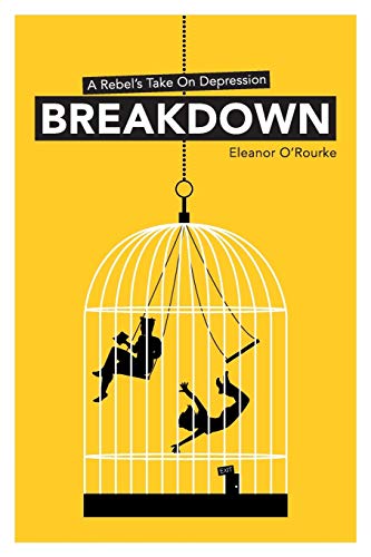 9780956970824: Breakdown - A Rebel's Take On Depression