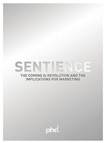 Imagen de archivo de Sentience: The Coming AI Revolution and the Implications for Marketing a la venta por AwesomeBooks