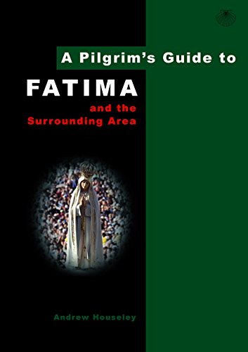 Beispielbild fr A Pilgrim's Guide to Fatima and the Surrounding Area zum Verkauf von ThriftBooks-Atlanta