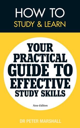 Beispielbild fr How to Study and Learn : Your Practical Guide to Effective Study Skills zum Verkauf von Better World Books Ltd