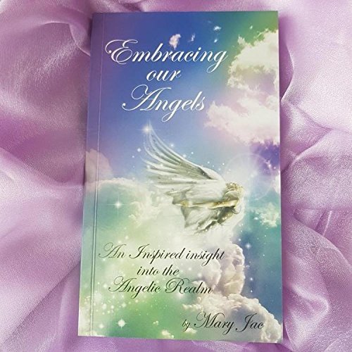 Beispielbild fr Embracing Our Angels: An Inspired Insight into the Angelic Realm zum Verkauf von WorldofBooks