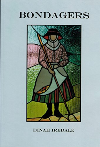 9780956990501: Bondagers: The History of Women Farmworkers in Northumberland and South East Scotland