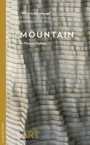 Stock image for Mountain/What is the Way Up?: A literary exploration of Anish Kapoor's sculpture (The Art Monographs) for sale by austin books and more