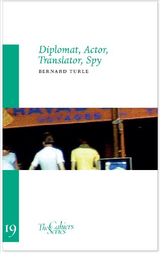 Imagen de archivo de Diplomat, Actor, Translator, Spy (Volume 19) (Cahiers) a la venta por Housing Works Online Bookstore