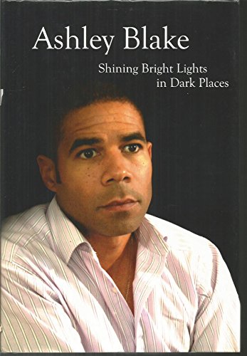Beispielbild fr Ashley Blake: Shining Bright Lights in Dark Places zum Verkauf von WorldofBooks