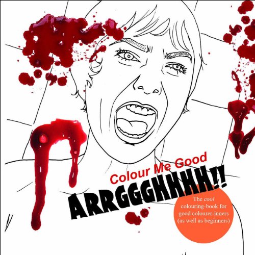 Beispielbild fr Colour Me Good Arrggghhhh!! Horror Movie Colouring-Book zum Verkauf von AwesomeBooks