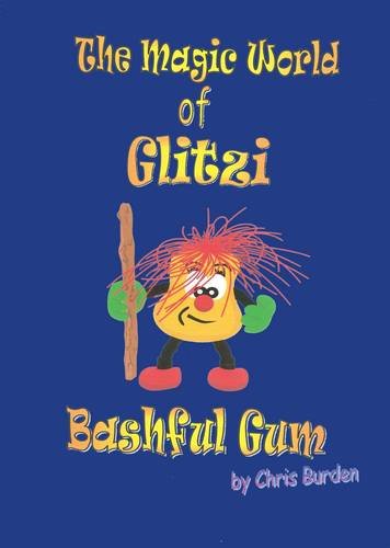 Beispielbild fr The Magic World of Glitzi Bashful Gum zum Verkauf von Reuseabook