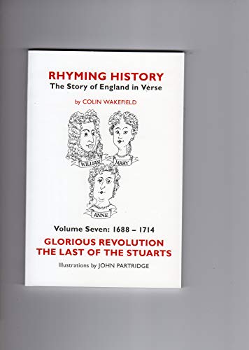 Beispielbild fr Rhyming History The Story of England in Verse: Volume Six: 1685 - 1688 James the Second, the Forgotten King zum Verkauf von AwesomeBooks